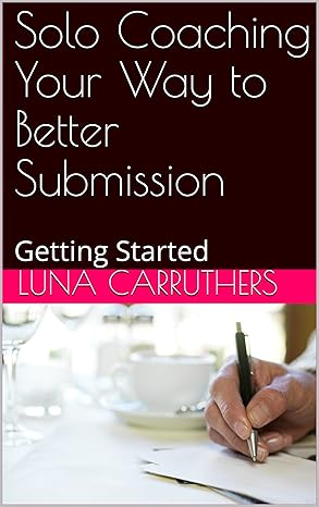 Solo Coaching Your Way to Better Submission: Getting Started