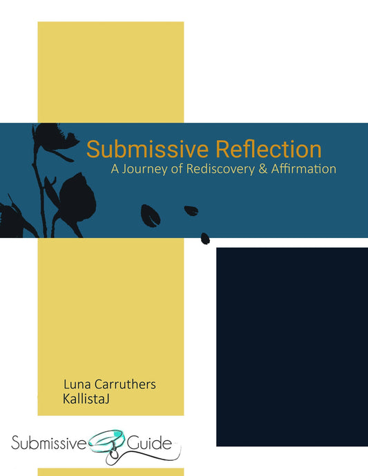 Submissive Reflection: A Journey of Rediscovery